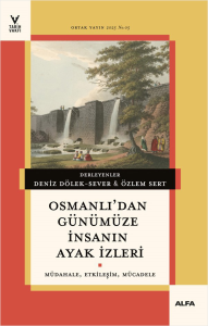 Osmanlı’dan Günümüze İnsanın Ayak İzleri