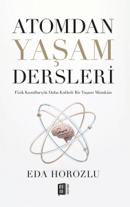 Atomdan Yaşam Dersleri