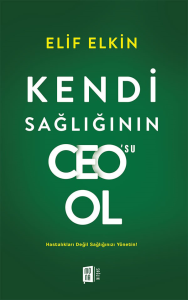 Kendi Sağlığının Ceo’su Ol