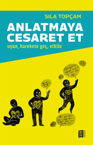 Anlatmaya Cesaret Et