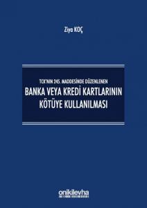 Banka veya Kredi Kartlarının Kötüye Kullanılması