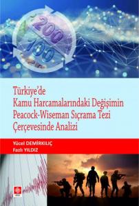Türkiyede Kamu Harcamalarındaki Değişimin Peacock-Wiseman Sıçrama Tezi Çerçevesinde Analizi