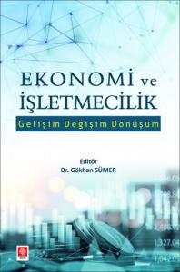 Ekonomi ve İşletmecilik Gelişim Değişim Dönüşüm
