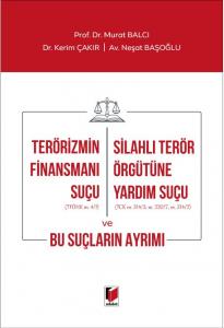 Terörizmin Finansmanı Suçu - Silahlı Terör Örgütüne Yardım Suçu ve Bu Suçların Ayrımı