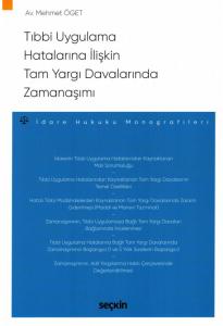 Tıbbi Uygulama Hatalarına İlişkin Tam Yargı Davalarında Zamanaşımı