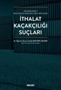 İthalat Kaçakçılığı Suçları