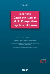 Blokzincir Üzerinden Kurulan Akıllı Sözleşmelere Uygulanacak Hukuk