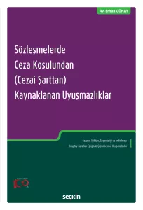 Sözleşmelerde Ceza Koşulundan (Cezai Şarttan) Kaynaklanan Uyuşmazlıklar