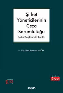 Şirket Yöneticilerinin Ceza Sorumluluğu