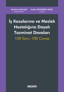 İş Kazalarına ve Meslek Hastalığına Dayalı Tazminat Davaları