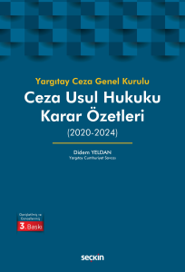 Yargıtay Ceza Genel Kurulu Ceza Usul Hukuku Karar Özetleri