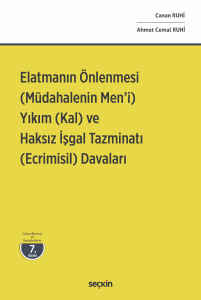 Elatmanın Önlenmesi (Müdahalenin Men'i) Yıkım (Kal) ve Haksız İşgal Tazminatı (Ecrimisil) Davaları