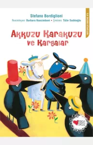 Akkuzu Karakuzu ve Kargalar