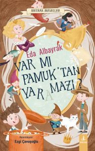 Var mı Pamuk’tan Yaramazı?