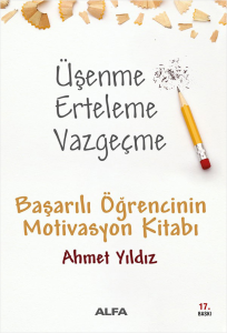 Üşenme Erteleme Vazgeçme