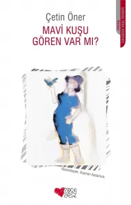 Mavi Kuşu Gören Var mı?