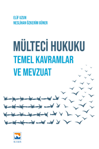Mülteci Hukuku, Temel Kavramlar ve Mevzuat