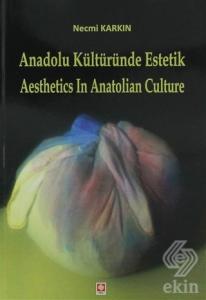 Ekin Anadolu Kültüründe Estetik