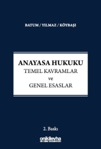 Anayasa Hukuku - Temel Kavramlar ve Genel Esaslar