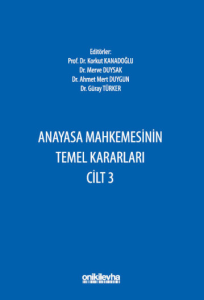 Anayasa Mahkemesinin Temel Kararları Cilt 3