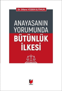 Anayasanın Yorumunda Bütünlük İlkesi
