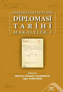 Osmanlı Devleti’nin Diplomasi Tarihi Makaleler - 3