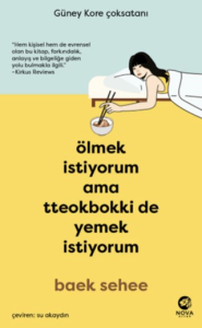 Ölmek İstiyorum Ama Tteokbokki de Yemek İstiyorum