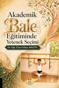 Akademik Bale Eğitiminde Yetenek Seçimi
