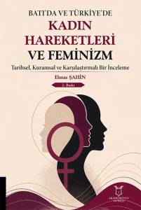 Batı’da ve Türkiye’de Kadın Hareketleri ve Feminizm