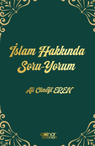 İslam Hakkında Soru-Yorum