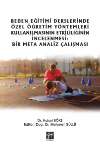 Beden Eğitimi Derslerinde Özel Öğretim Yöntemleri Kullanılmasının Etkililiğinin İncelenmesi