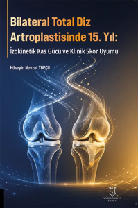 Bilateral Total Diz Artroplastisinde 15. Yıl İzokinetik Kas Gücü ve Klinik Skor Uyumu