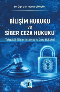 Bilişim Hukuku ve Siber Ceza Hukuku