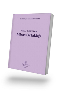 Bir Kişi Birliği Olarak Miras Ortaklığı