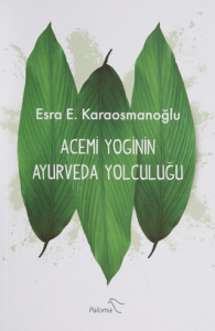 Acemi Yoginin Ayurveda Yolculuğu