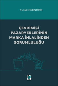 Çevrimiçi Pazaryerlerinin Marka İhlalinden Sorumluluğu