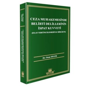 Ceza Muhakemesinde Belirti Delillerinin İspat Kuvveti