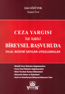 Ceza Yargısı İle İlgili Bireysel Başvuruda İhlal Nedeni Sayılan Uygulamalar