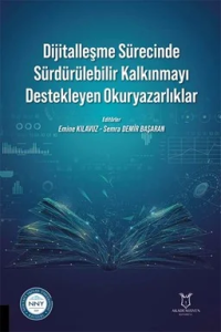 Dijitalleşme Sürecinde Sürdürülebilir Kalkınmayı Destekleyen Okuryazarlıklar