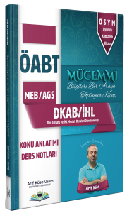 Arif Köse ÖABT MEB-AGS DKAB Din Kültürü ve İHL Meslek Dersleri Öğretmenliği MÜCEMMİ Konu Anlatımı Ders Notları
