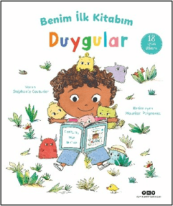 Benim İlk Kitabım - Duygular (Ciltli)