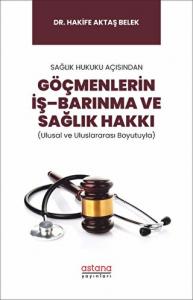 Göçmenlerin İş–Barınma ve Sağlık Hakkı