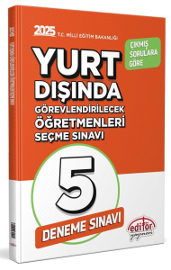 Editör Yayınları 2025 MEB Yurt Dışında Görevlendirilecek Öğretmenleri Seçme Sınavı 5 Deneme Sınavı