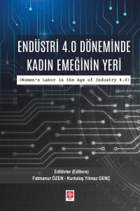 Endüstri 4.0 Döneminde Kadın Emeğinin Yeri