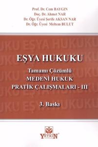 Medeni Hukuk Pratik Çalışmaları - III (Eşya Hukuku)