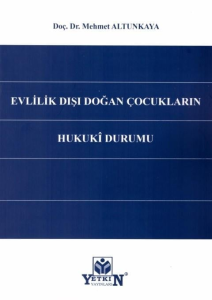 Evlilik Dışı Doğan Çocukların Hukukî Durumu