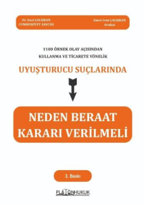 Uyuşturucu Suçlarında Neden Beraat Kararı Verilmeli