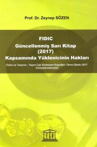 FIDIC Güncellenmiş Sarı Kitap Kapsamında Yüklenicinin Hakları (2017)