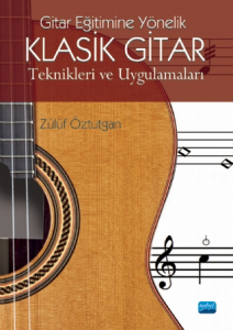 Klasik Gitar Teknikleri ve Uygulamaları