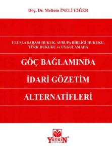 Göç Bağlamında İdari Gözetim Alternatifleri